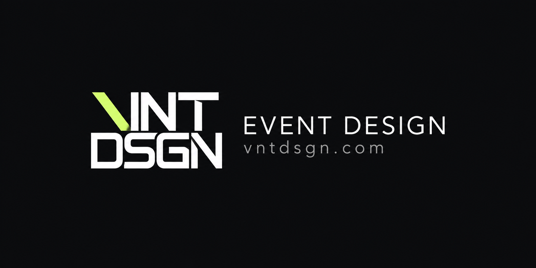 Event Design — VNT DSGN — vntdsgn.com